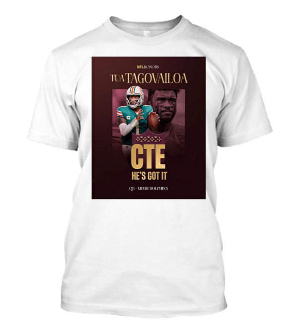 Tua Tagovailoa NFL Honors CTE He's Got It Miami Dolphins QB T-Shirt