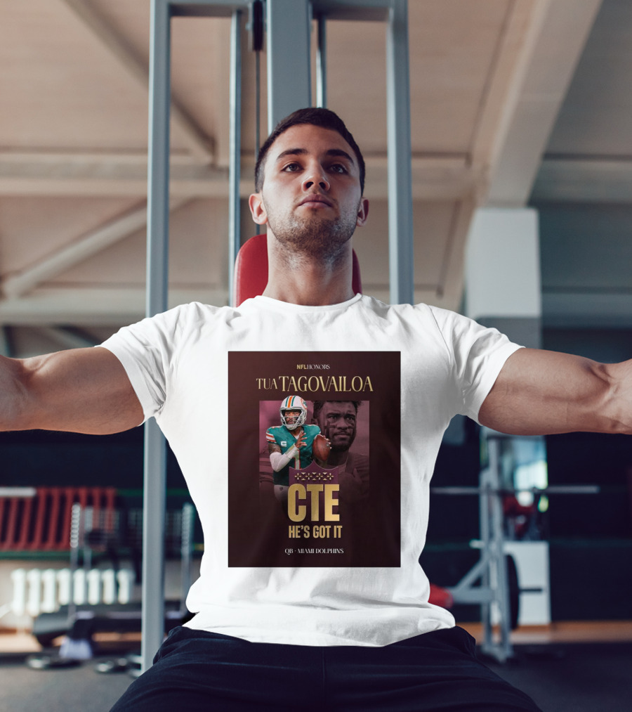 Tua Tagovailoa NFL Honors CTE He's Got It Miami Dolphins QB T-Shirt