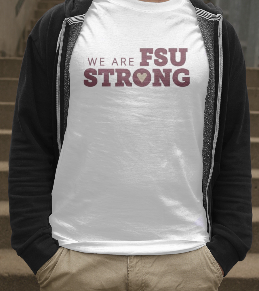 We Are FSU Strong Heart Icon Resilience Unity Message T-Shirt