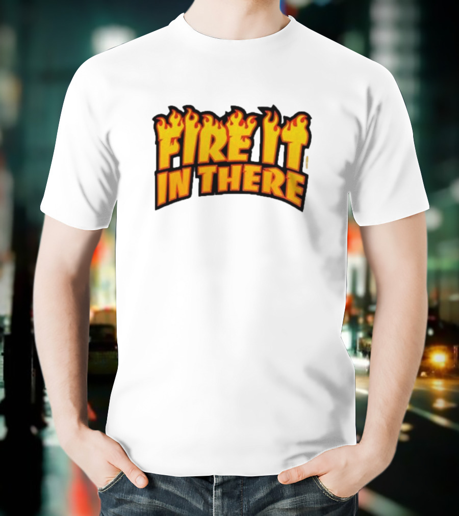 Fire It In There Vegas Matt Flames Design T-Shirt