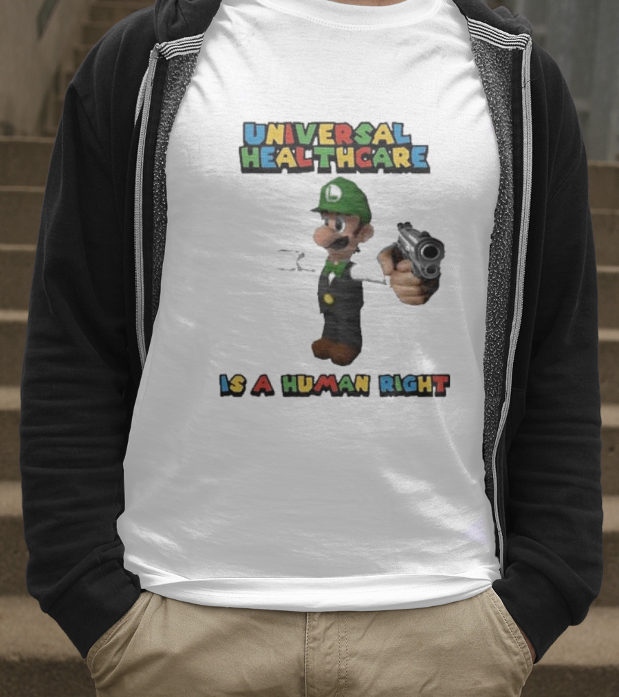 Universal Healthcare Is A Human Right Luigi Mangione Imagery T-Shirt