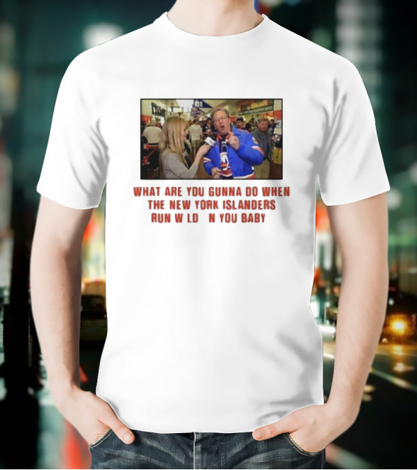 New York Islanders Fan Interview Moment What Are You Gunna Do When The Islanders Run Wild On You Baby T-Shirt