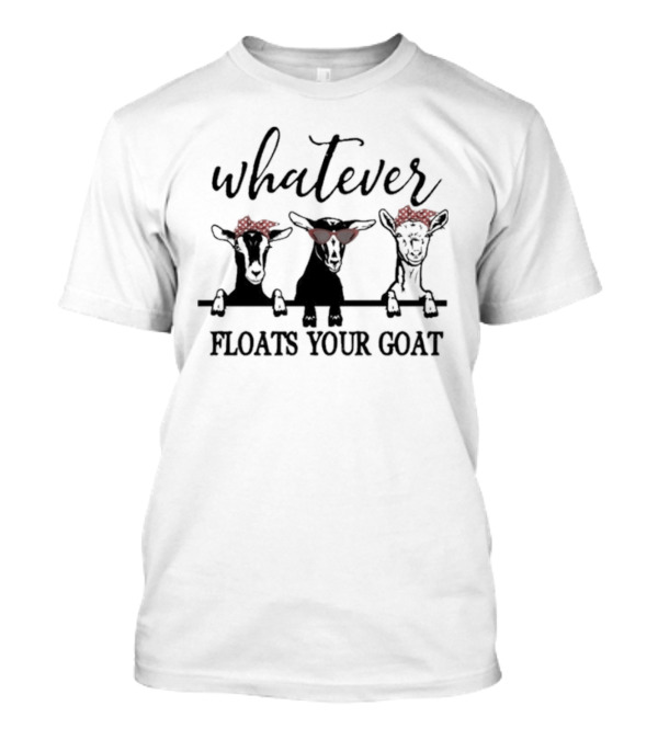 Whatever Floats Your Goat Funny Red Bandana Sunglasses Trio T-Shirt