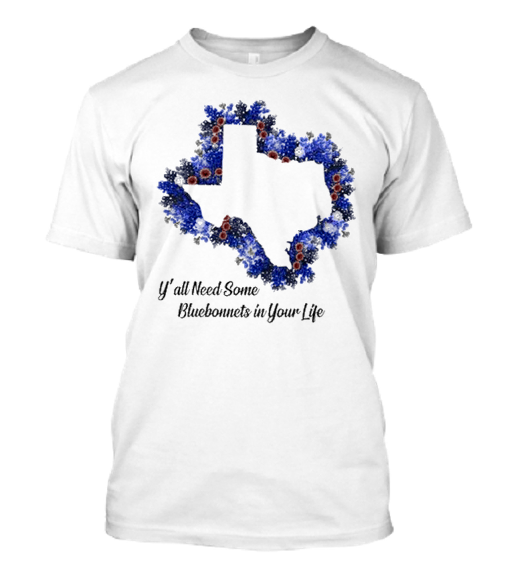 Ya’ll Need Some Bluebonnets In Your Life Texas State Map Floral Bloom T-Shirt