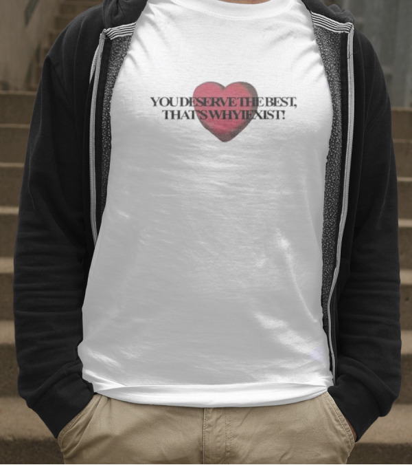 You Deserve The Best Heart Red Textual Graphic T-Shirt