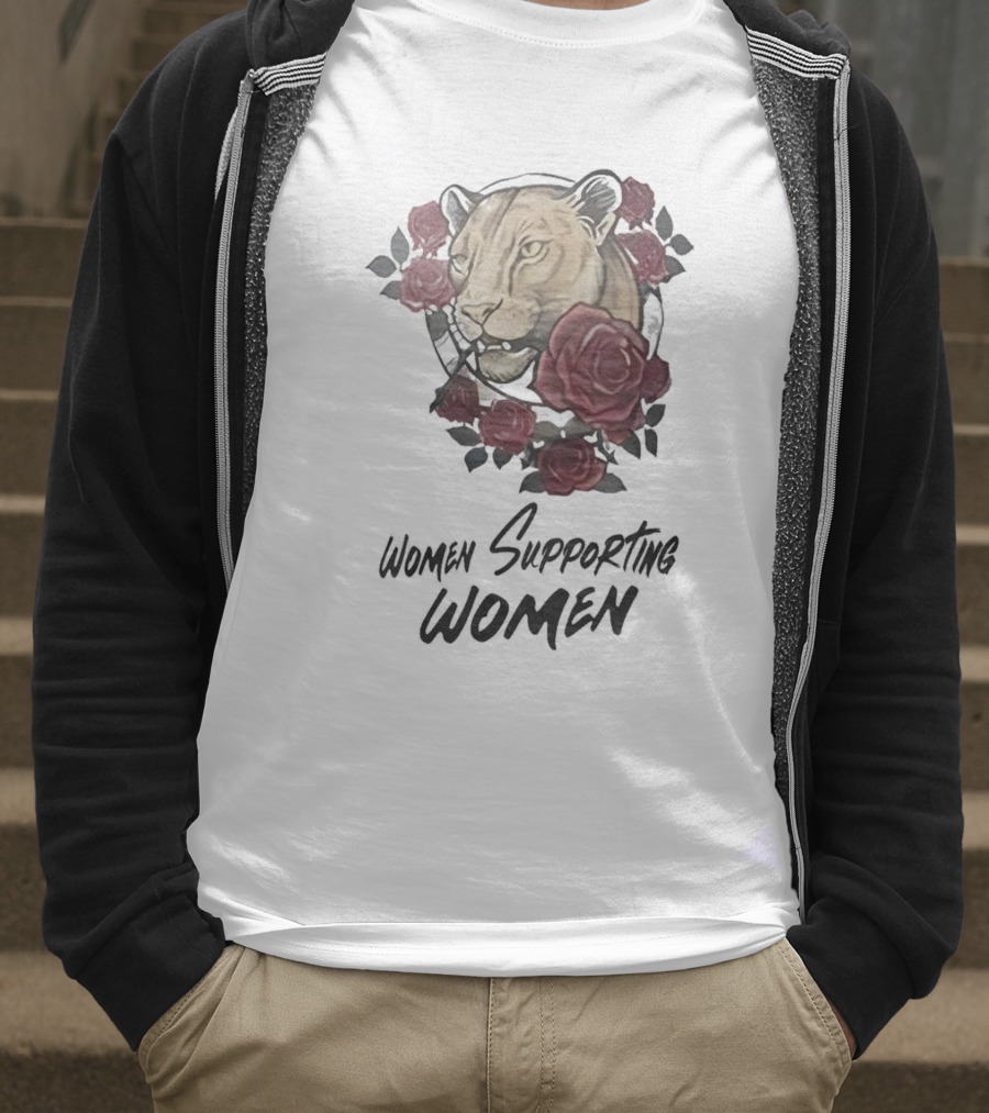 Women Supporting Women Lion And Roses T-Shirt
