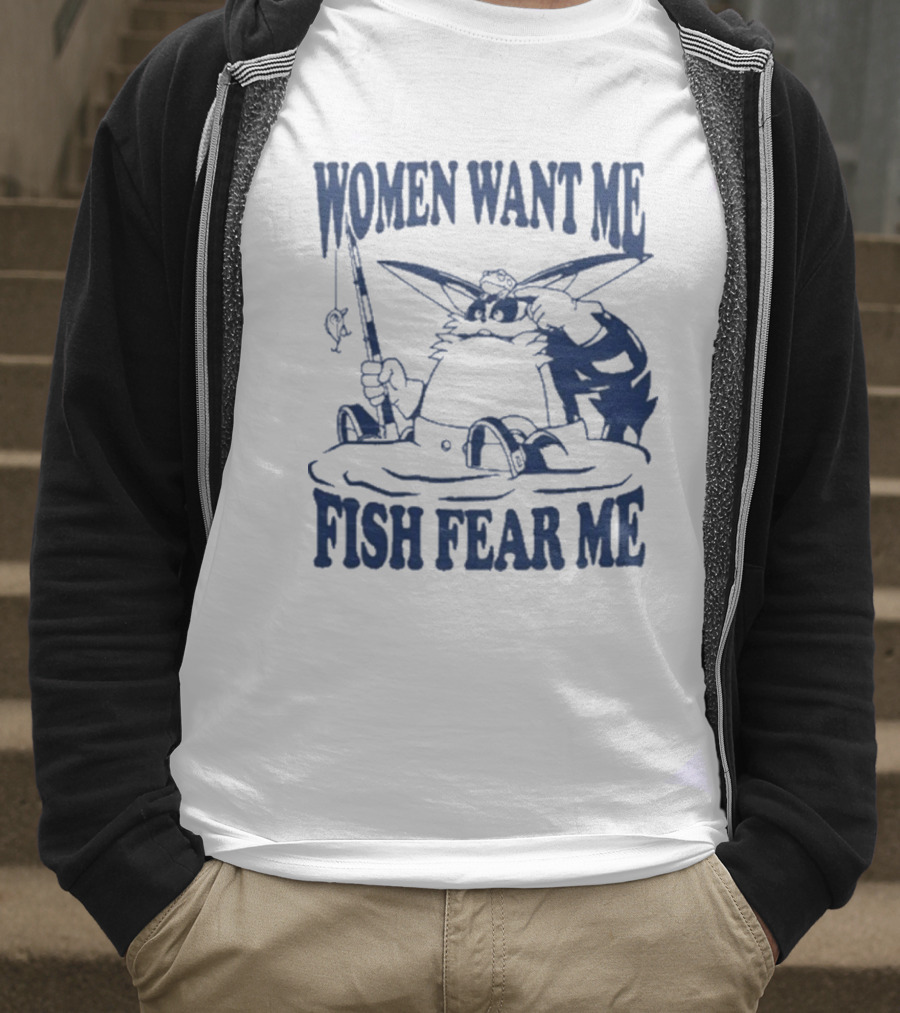 Women Want Me Fish Fear Me Cat Fishing Humor T-Shirt