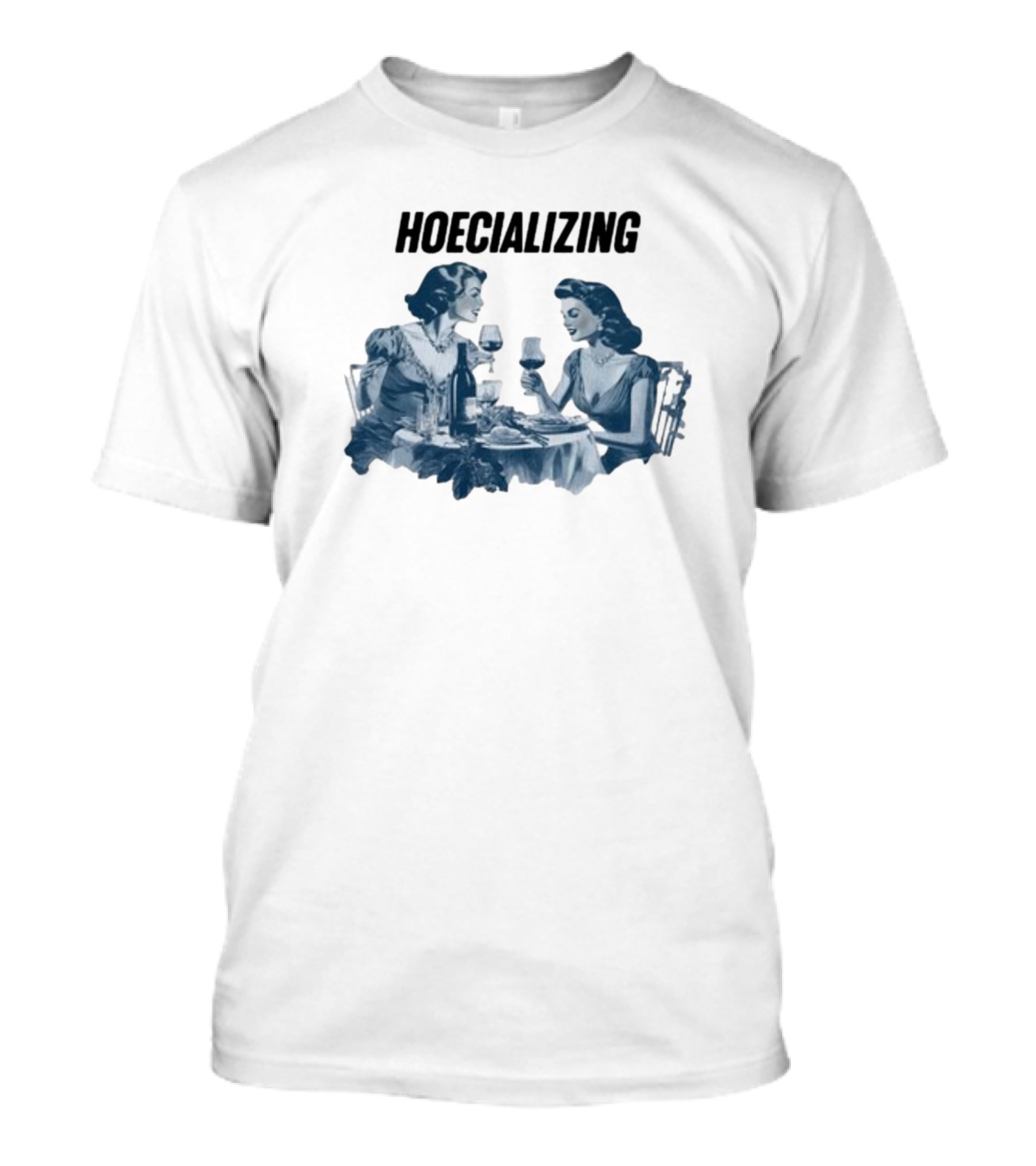 Banter Bab Hoecializing Retro Women Dining T-Shirt