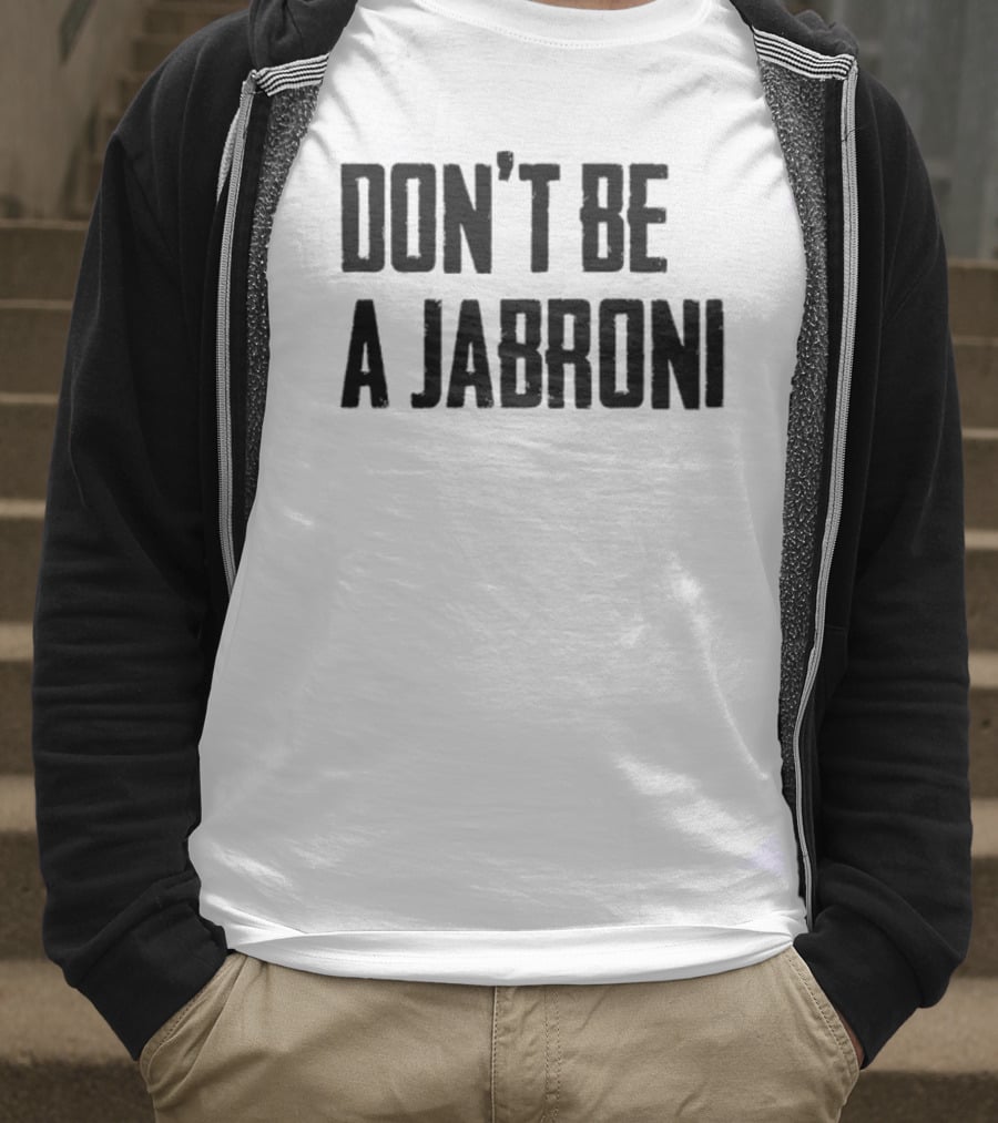 Don't Be A Jabroni Retro Wrestling Slang Phrase T-Shirt