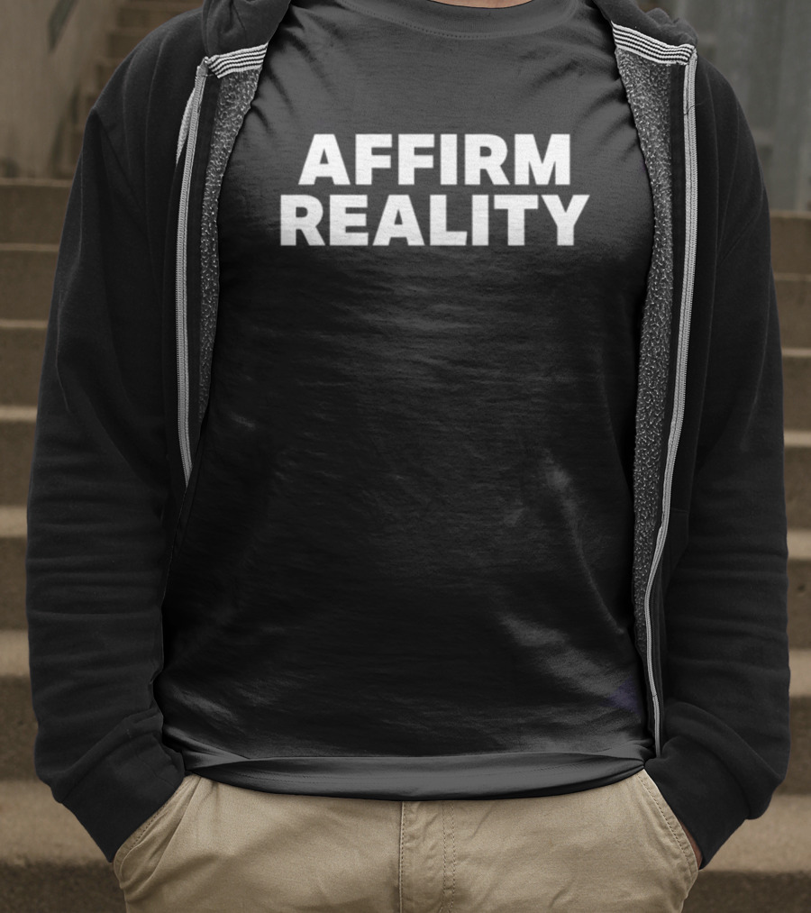 AFFIRM REALITY T-Shirt