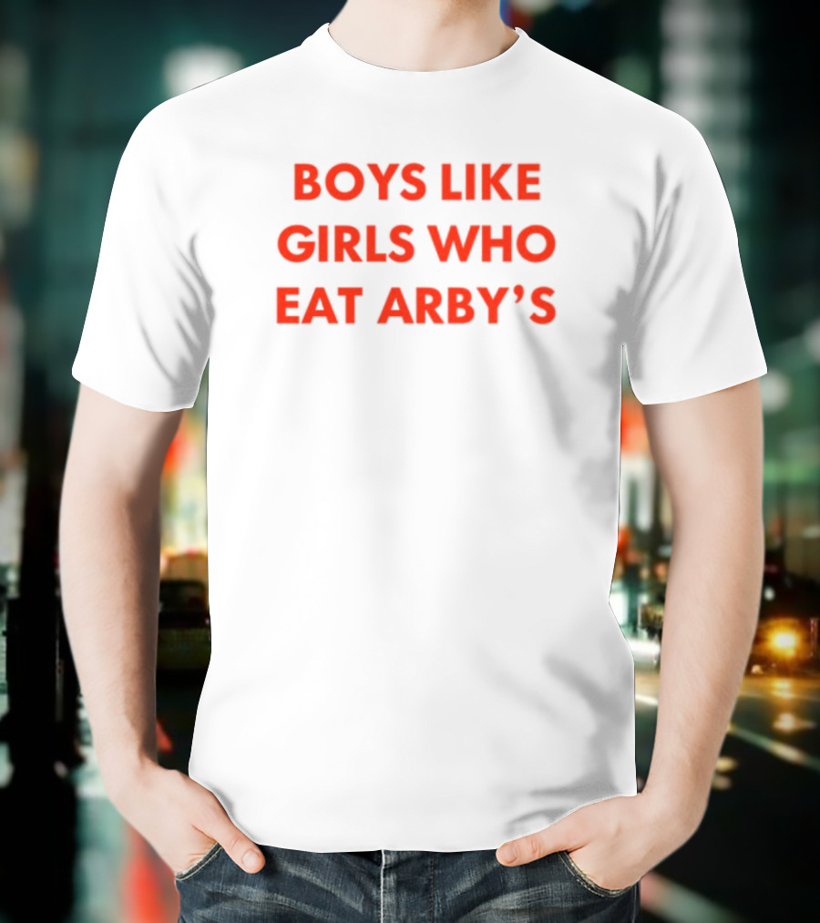 Boys Like Girls Who Eat Arby's T-Shirt