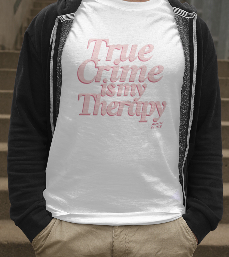 True Crime Is My Therapy Pink Quote Style T-Shirt