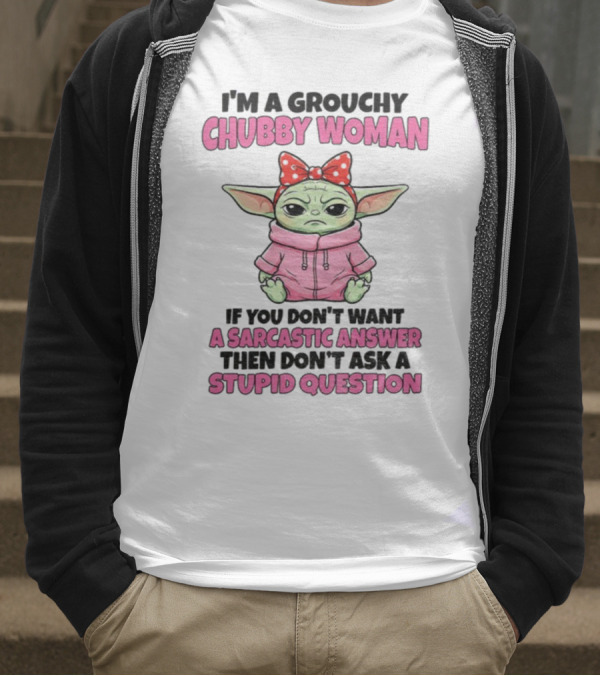 Baby Yoda Grouchy Chubby Woman Sarcastic Answer Stupid Question Pink T-Shirt