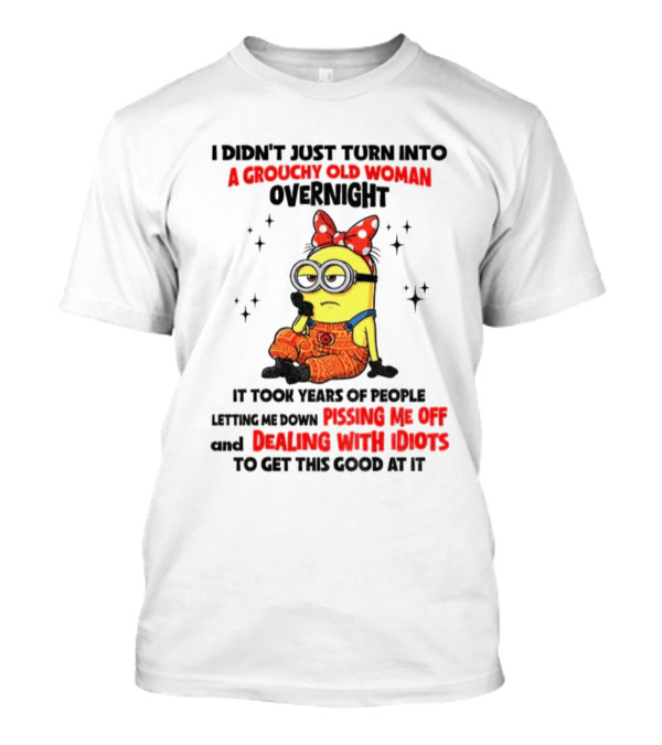 Minion Grouchy Old Woman Pissing Me Off Dealing With Idiots হ হাসির পোস্টার T-Shirt
