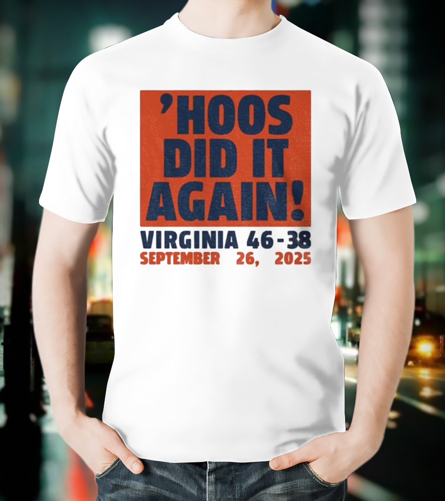 'UVA Football Virginia Cavaliers Hoos Did It Again 46-38 September 26, 2023' T-Shirt
