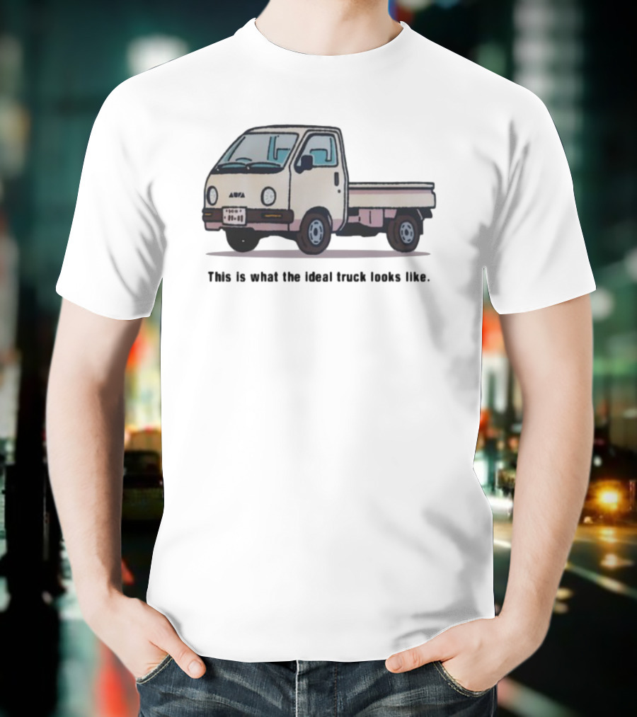 This Is What The Ideal Truck Looks Like Classic Mini Kei Truck T-Shirt