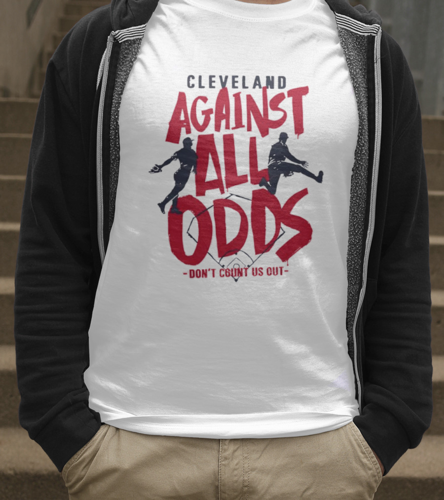 Cleveland Against All Odds Don't Count Us Out Cleveland Guardians Baseball T-Shirt