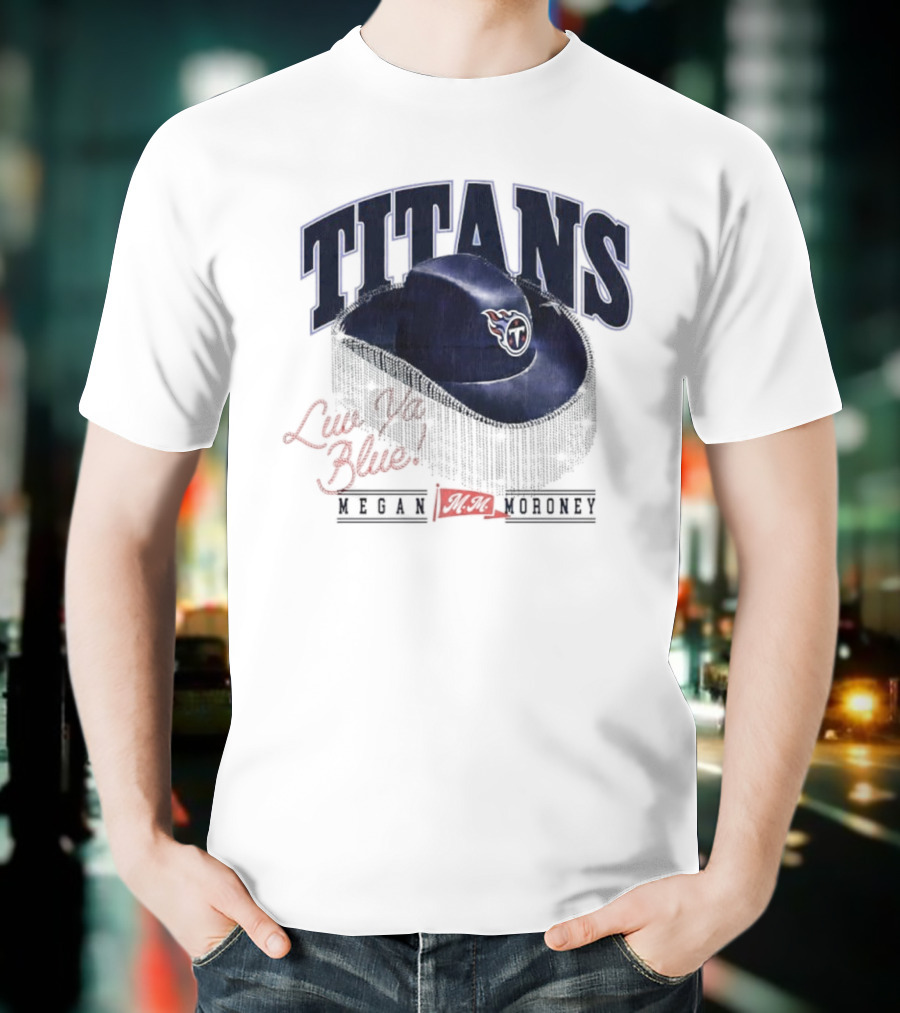 Live Like Titan Megan Moroney Cowboy Hat Tennessee Football T-Shirt