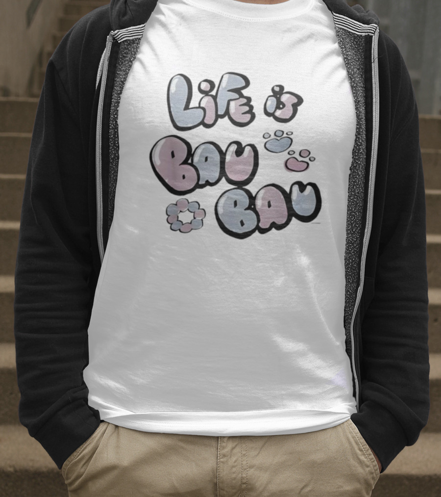 Life Is Bau Bau Pastel Bubble Letters And Paw Prints T-Shirt