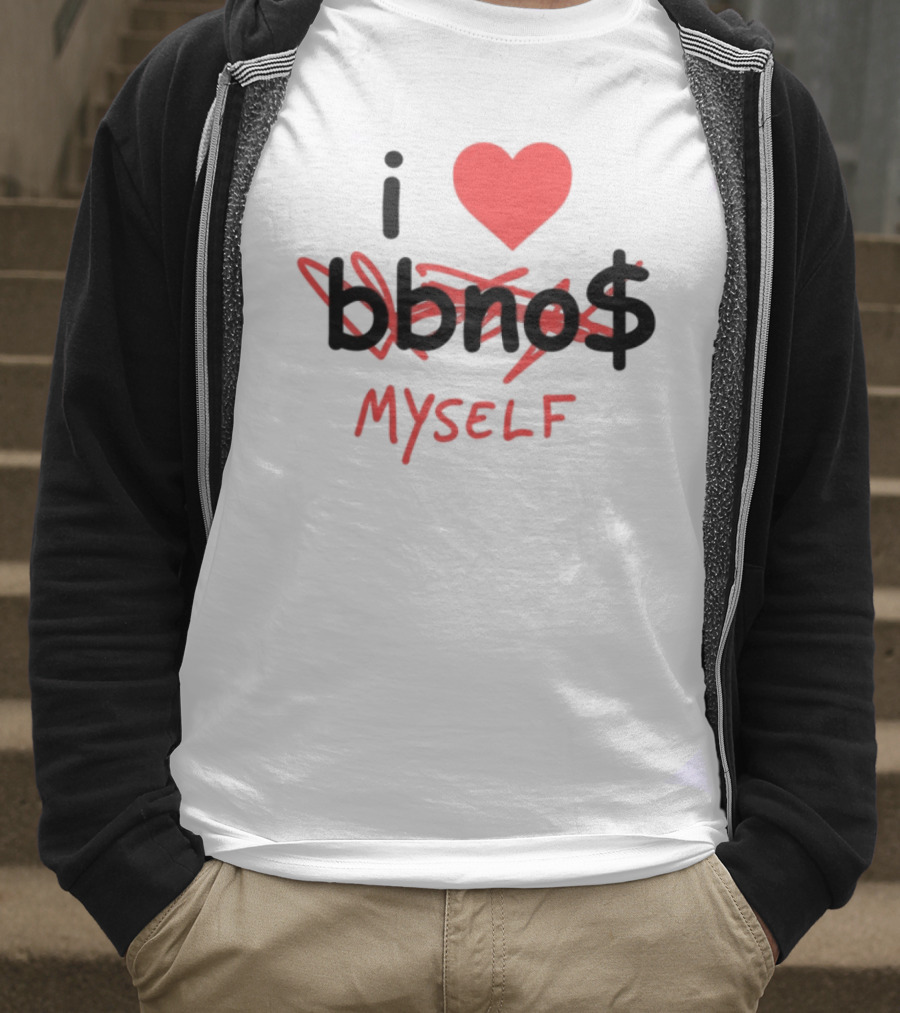 I Love Bbno$ Myself T-Shirt