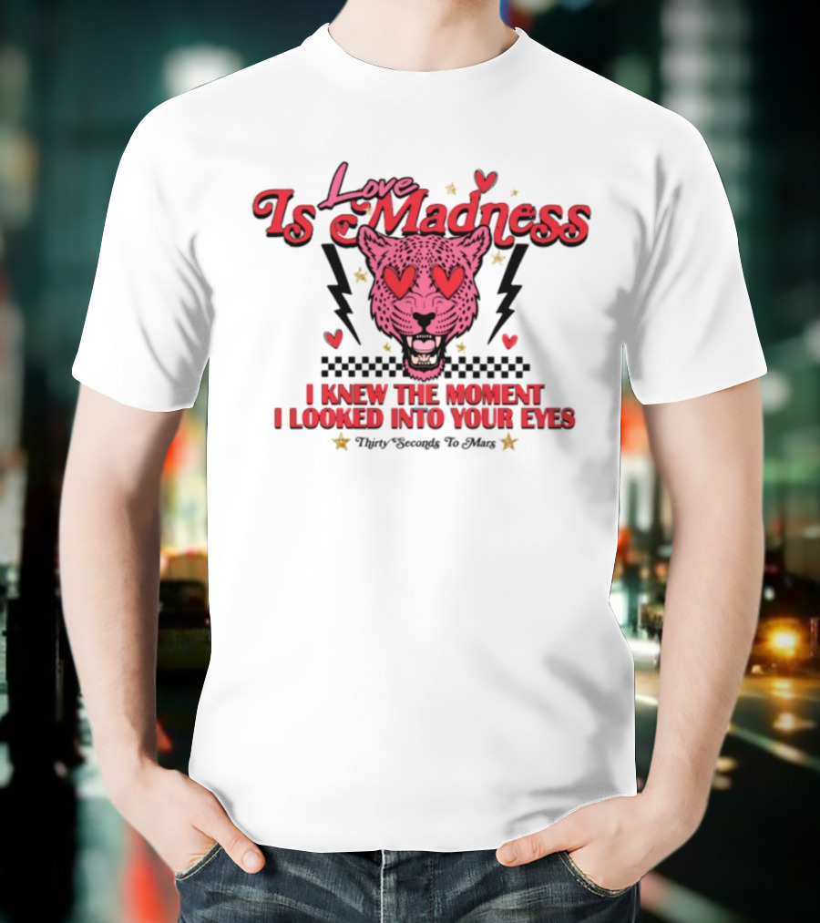 Love Is Madness I Knew The Moment I Looked Into Your Eyes Leopard Hearts T-Shirt