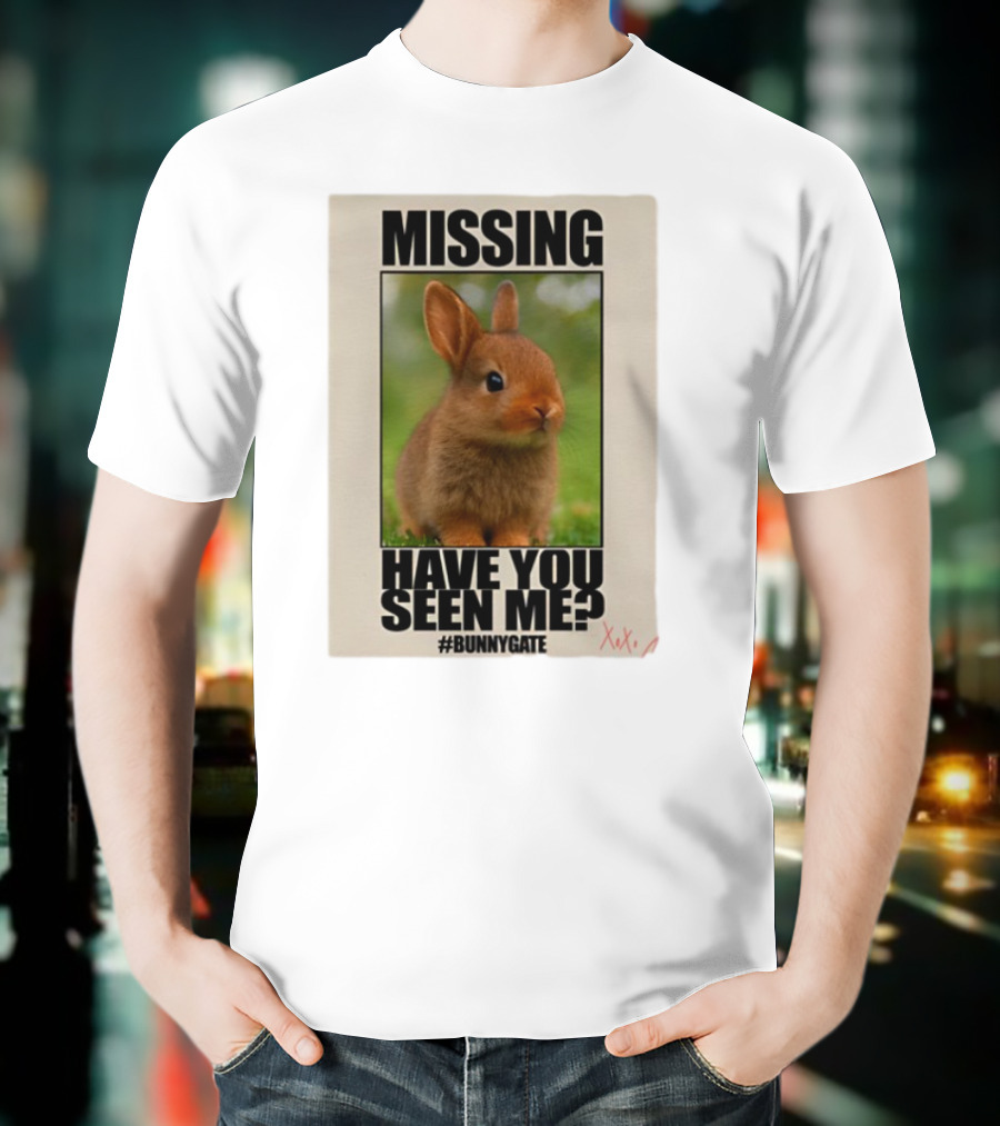 Missing Have You Seen Me Bunnygate XOXO T-Shirt