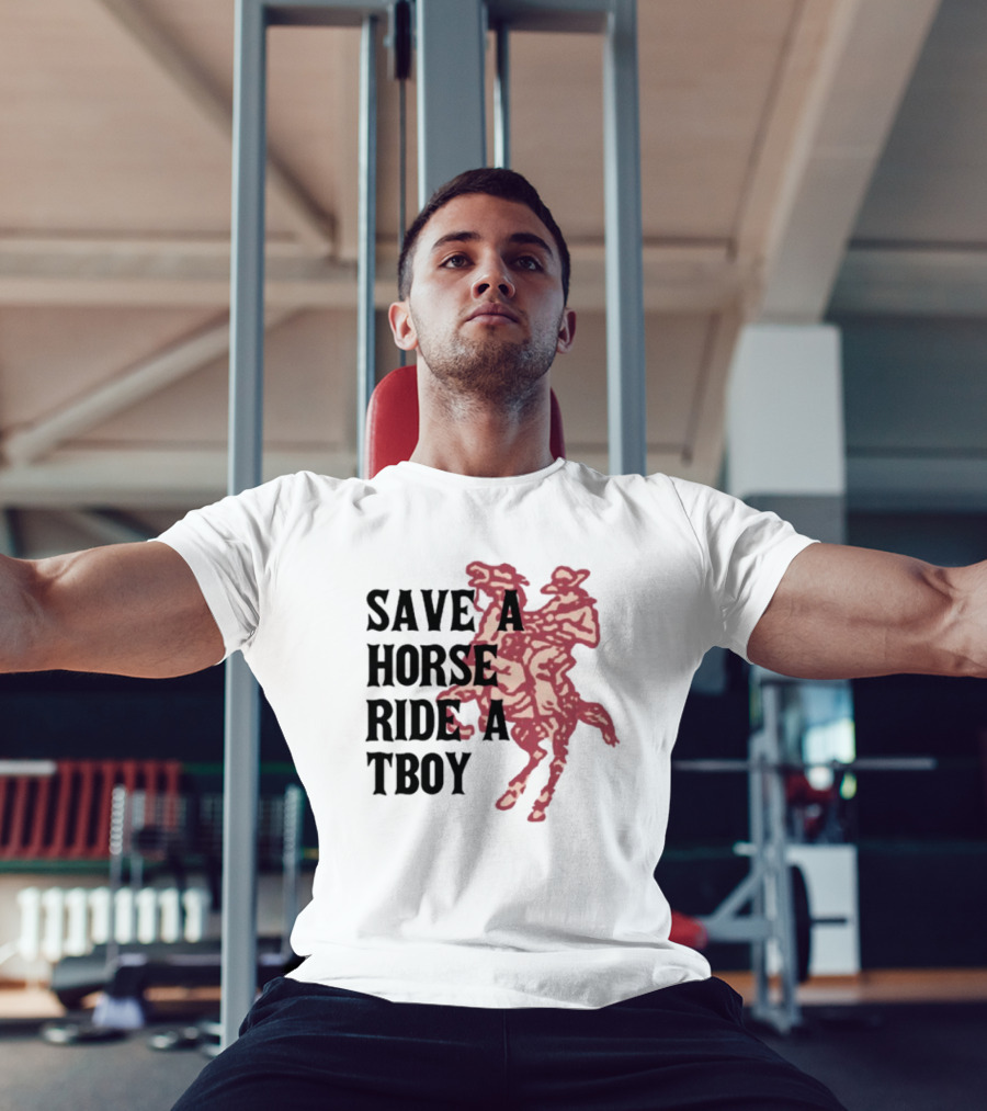Save Horse Ride A Tboy Cowboy Text And Image T-Shirt