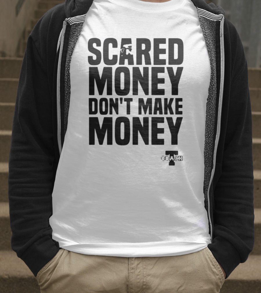 Scared Money Don't Make Money Motivational Hustle Phrase OVERTIME Collection T-Shirt