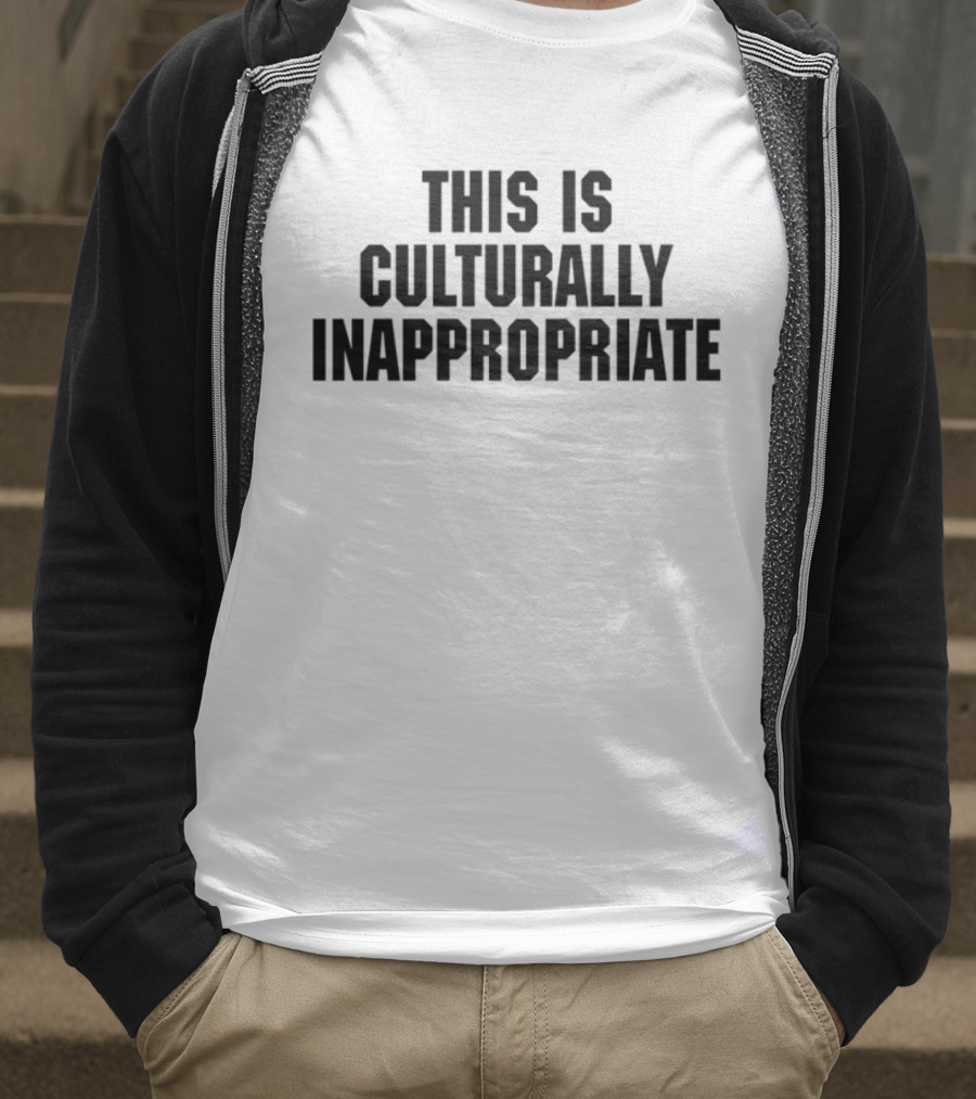 This Is Culturally Inappropriate Text Statement T-Shirt