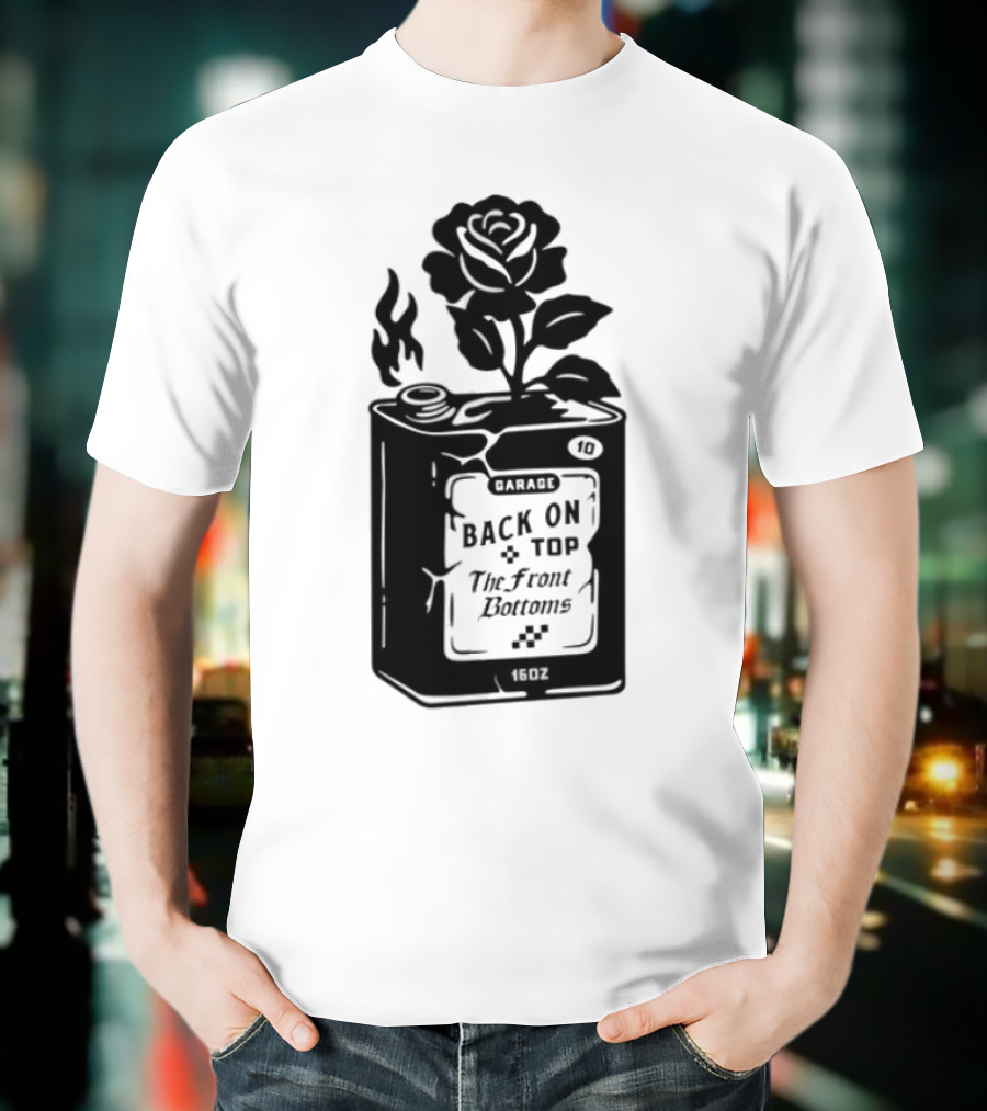 Back On Top The Front Bottoms Lighter-Inspired Art With Rose Motif T-Shirt