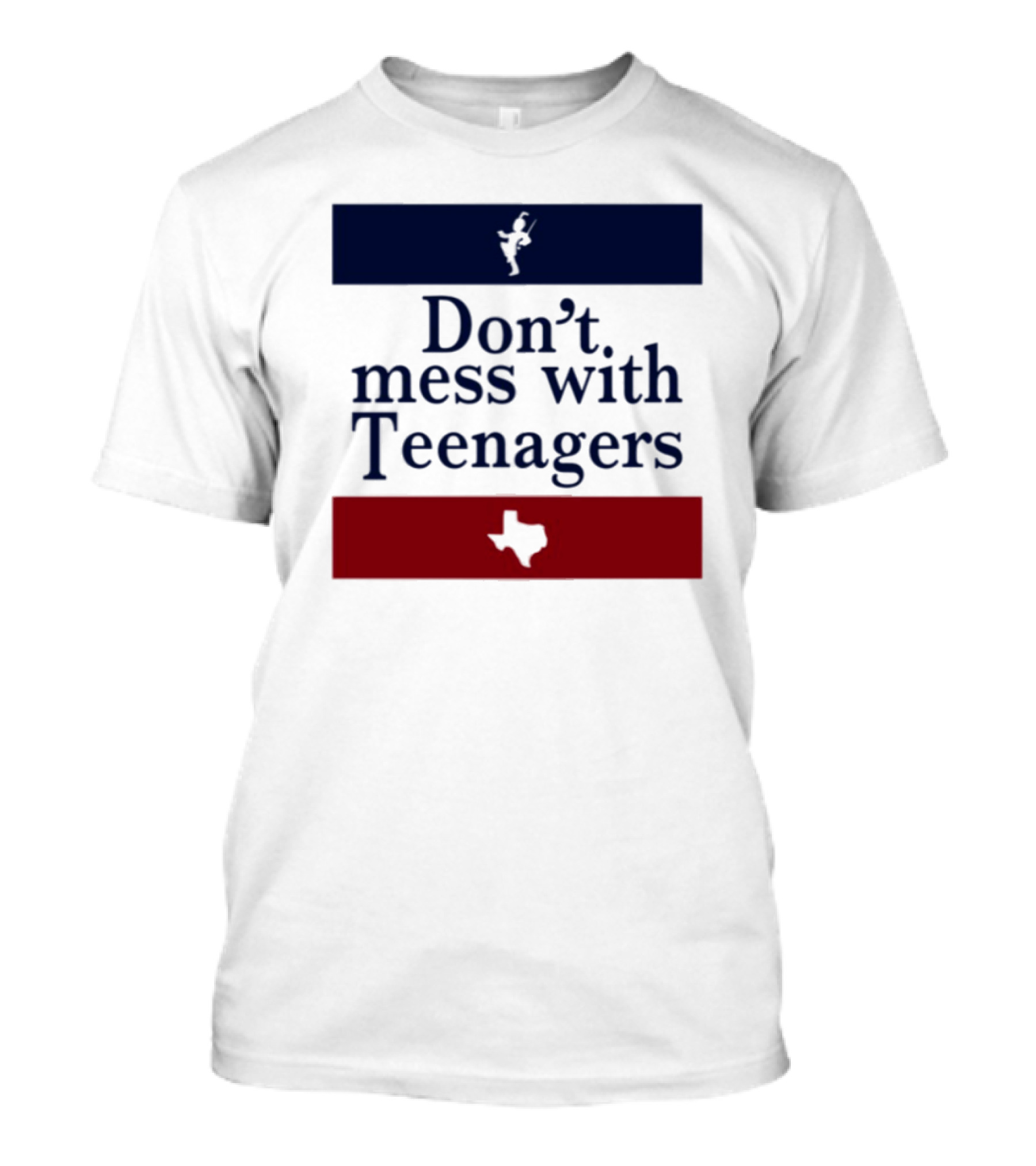 Don't Mess With Teenagers Texas State Map Youth Empowerment T-Shirt