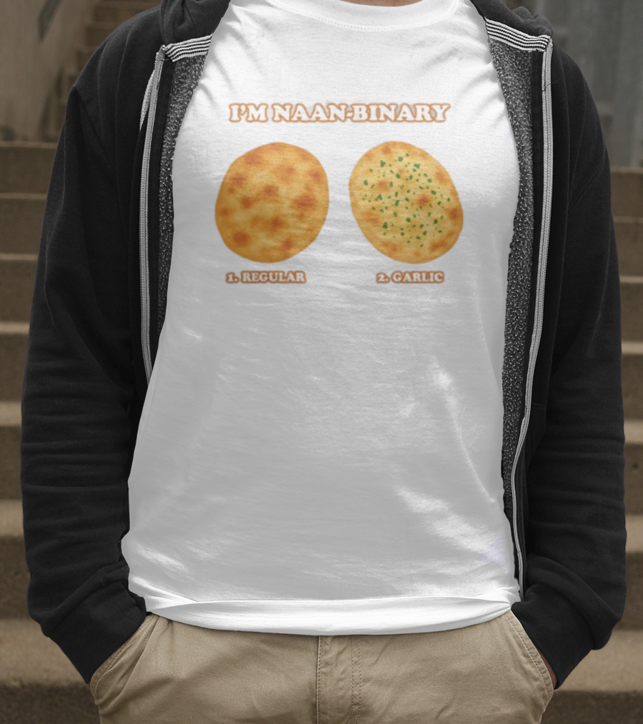 I'm Naan Binary Regular Garlic Naan Puns T-Shirt