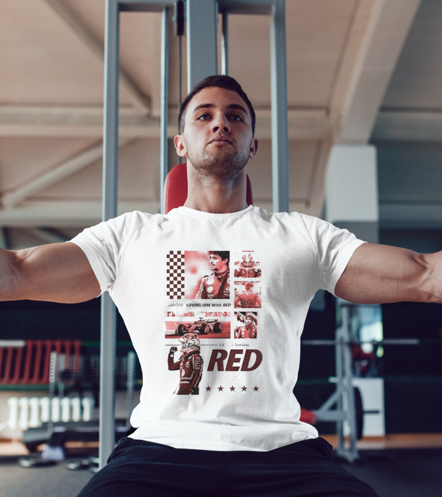 Charles Leclerc Ferrari Racing Formula 1 Fan Motorsport Loving Him Was Red T-Shirt