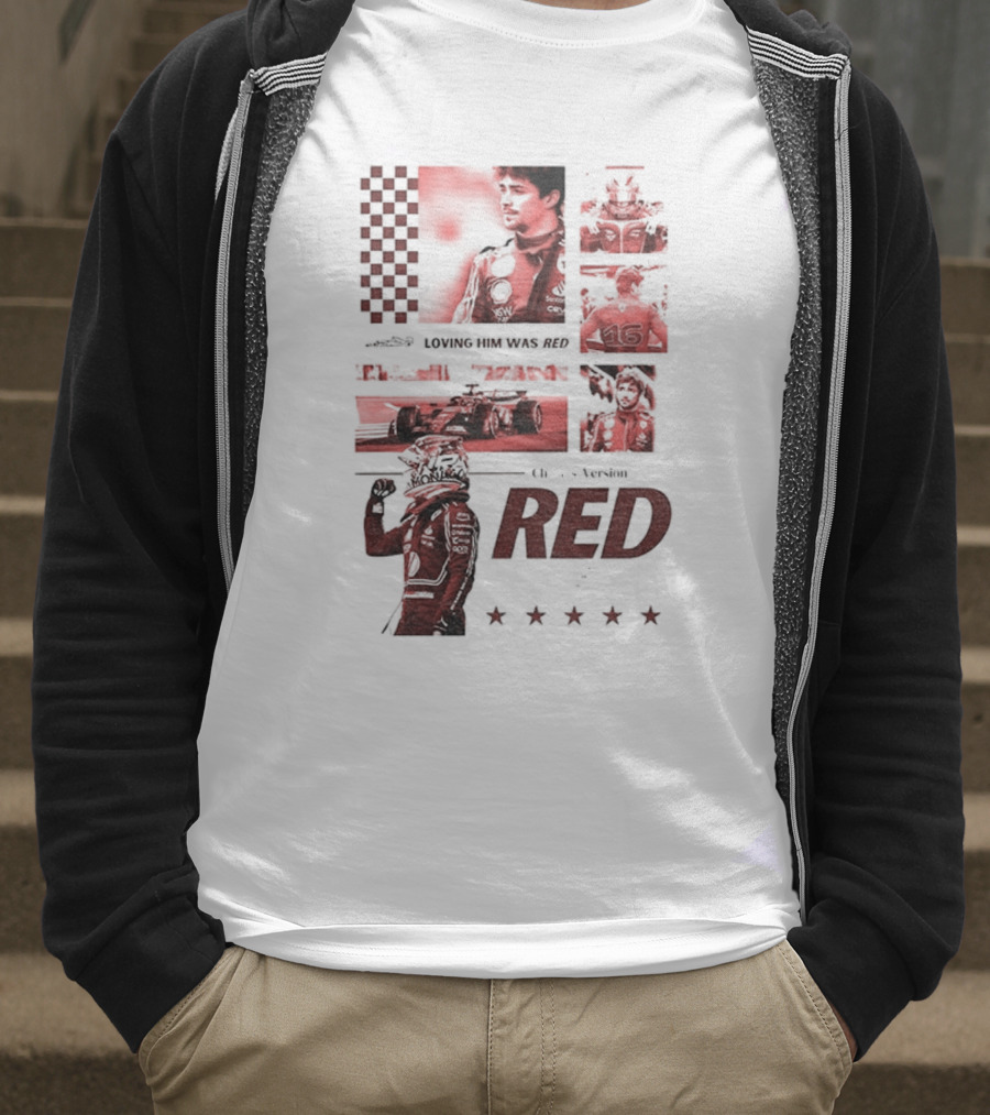 Charles Leclerc Ferrari Racing Formula 1 Fan Motorsport Loving Him Was Red T-Shirt