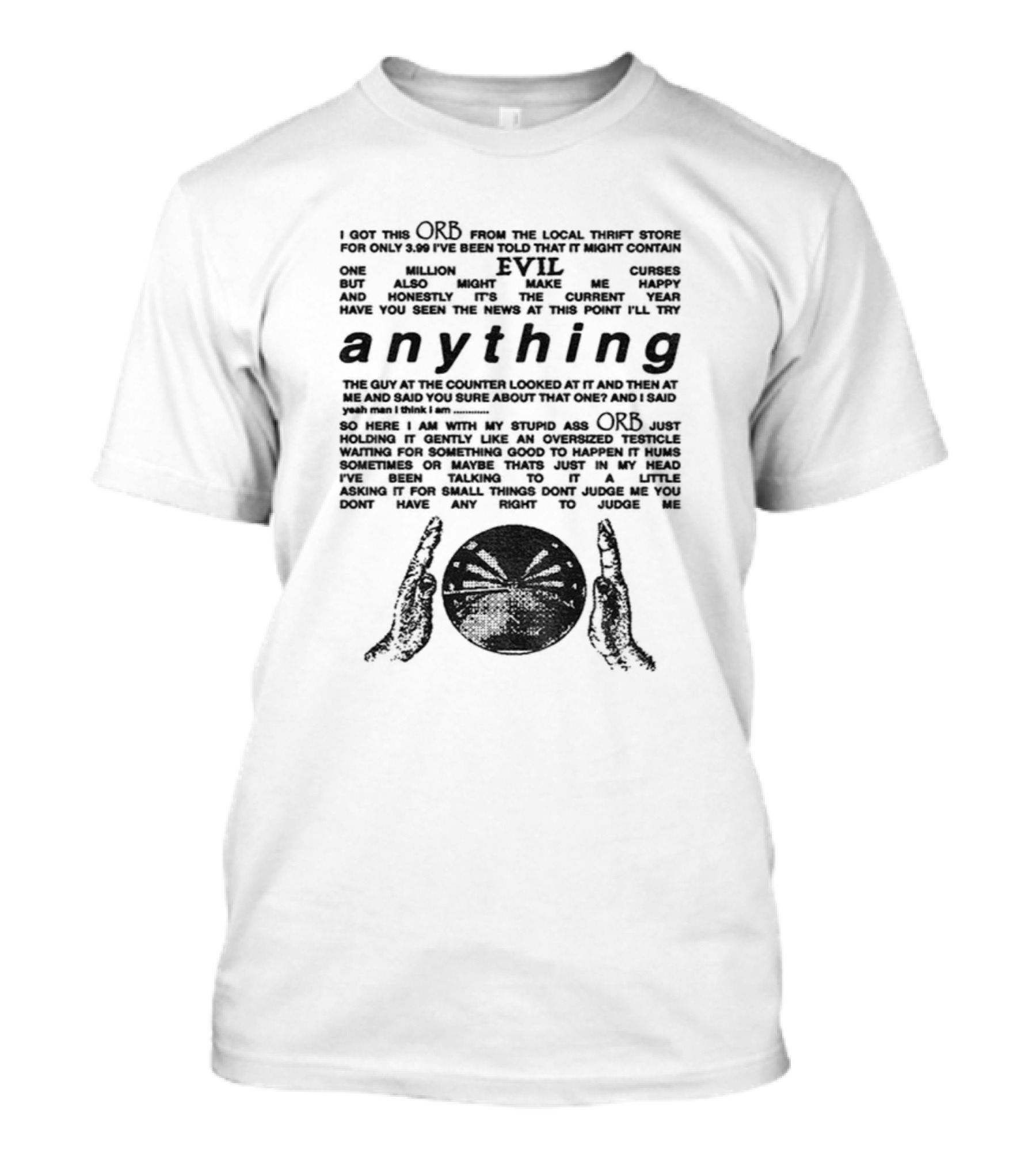 ORB From Local Thrift Store I Can Do Anything Contain One Million T-Shirt