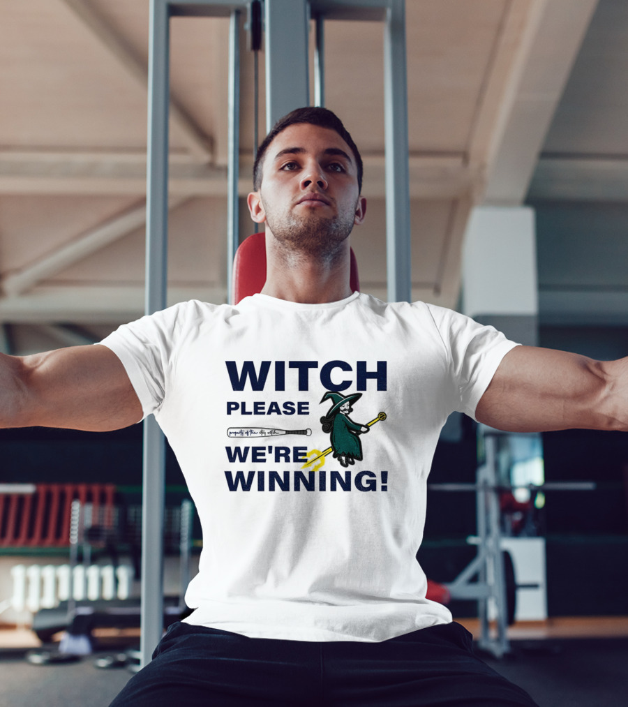 Seattle Mariners Witch Please We're Winning Funny Baseball MLB T-Shirt