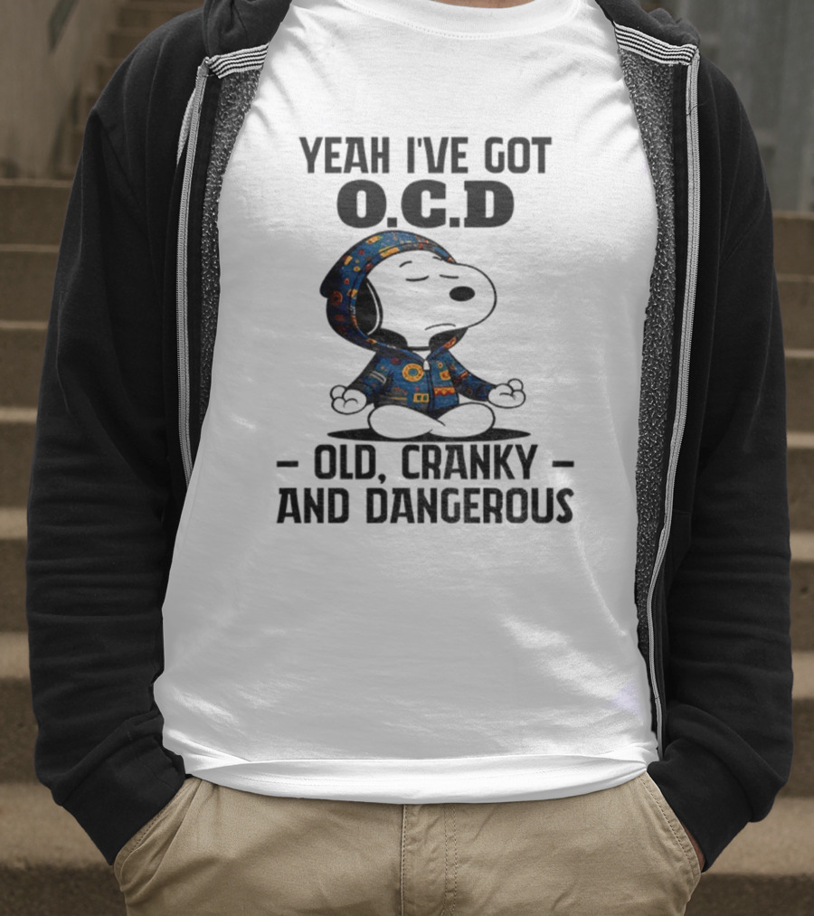 Snoopy Yeah I’ve Got OCD Old Cranky And Dangerous Peanuts Character T-Shirt