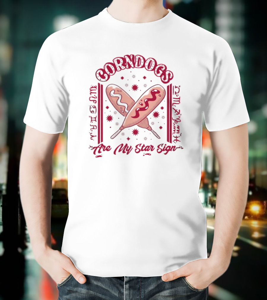 Corndogs Are My Star Sign Zodiac Amanda Hogan T-Shirt