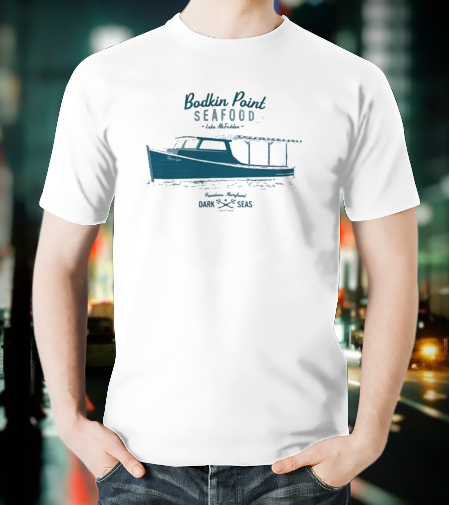 Dark Seas Bodkin Point Seafood Luke McFadden Annapolis Maryland Boat T-Shirt