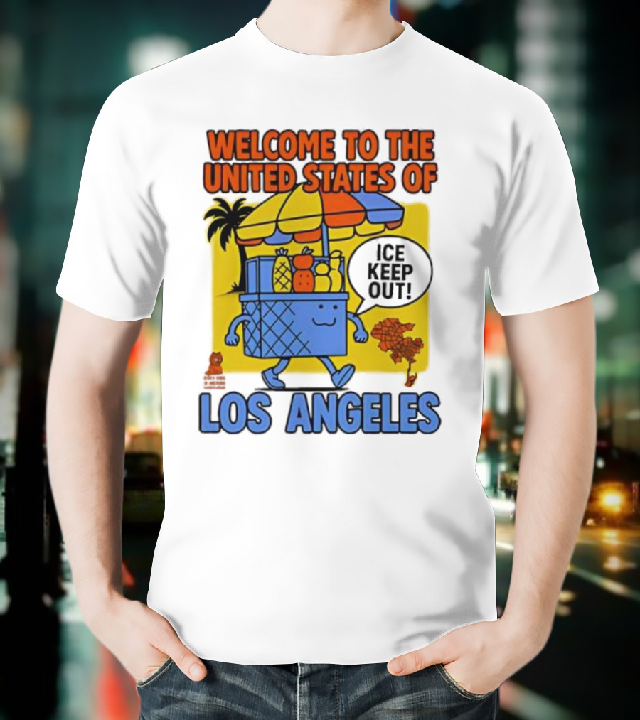 Welcome To The United States Of Los Angeles Keep Out ICE Vendor Cart Icons Palm Trees T-Shirt