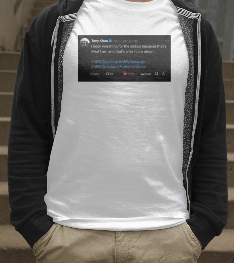 Tony Khan I Book Wrestling For The Sickos AEW Dynamite Rampage Collision Forbidden Door T-Shirt