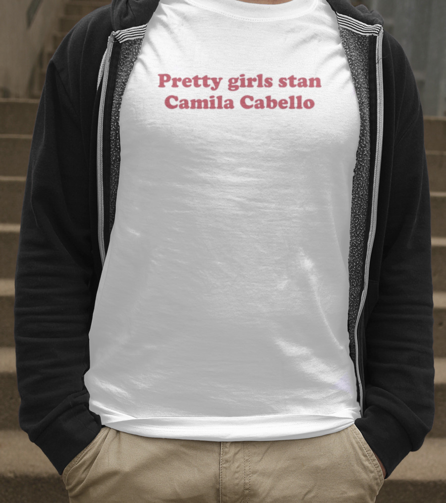 Pretty Girls Stan Camila Cabello Fans Fandom Supporters T-Shirt