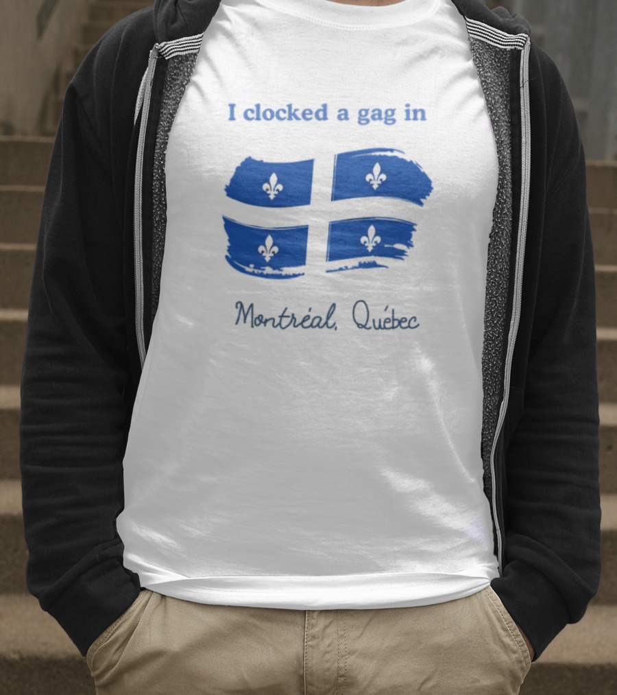 I Ed A Gag In Montreal Quebec Fleur-de-Lis Flag T-Shirt