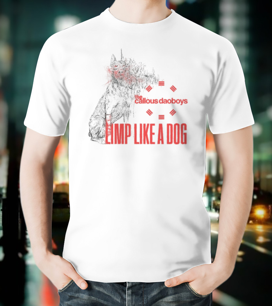 The Callous Daoboys Limp Like A Dog Demon Unreal T-Shirt