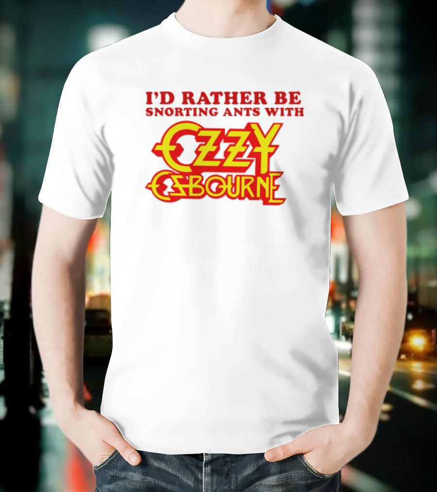 I'd Rather Be Snorting Ants With Ozzy Osbourne Retro Style T-Shirt