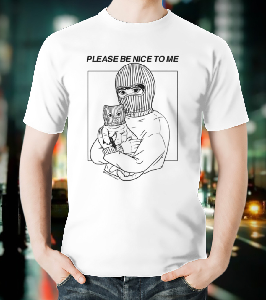 Please Be Nice To Me Masked Figure Hugging Cat T-Shirt