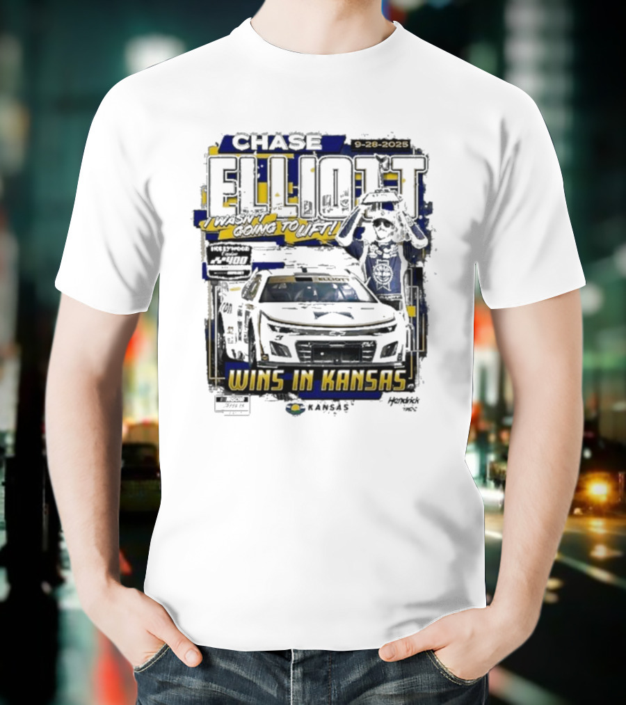 Chase Elliott Wins In Kansas 9-28-2025 I Wasn't Going To Lift 2025 Hollywood Casino 400 Race Winner NASCAR T-Shirt