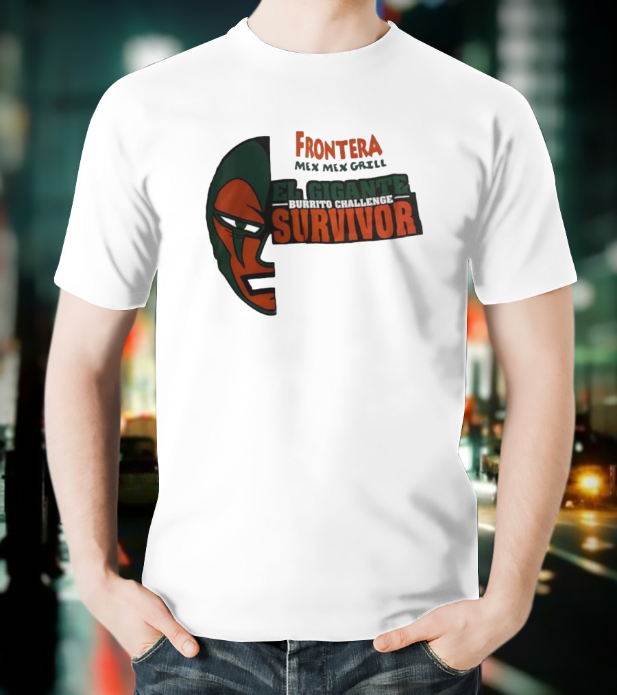 Frontera Mex Mex Grill El Gigante Burrito Challenge Survivor T-Shirt