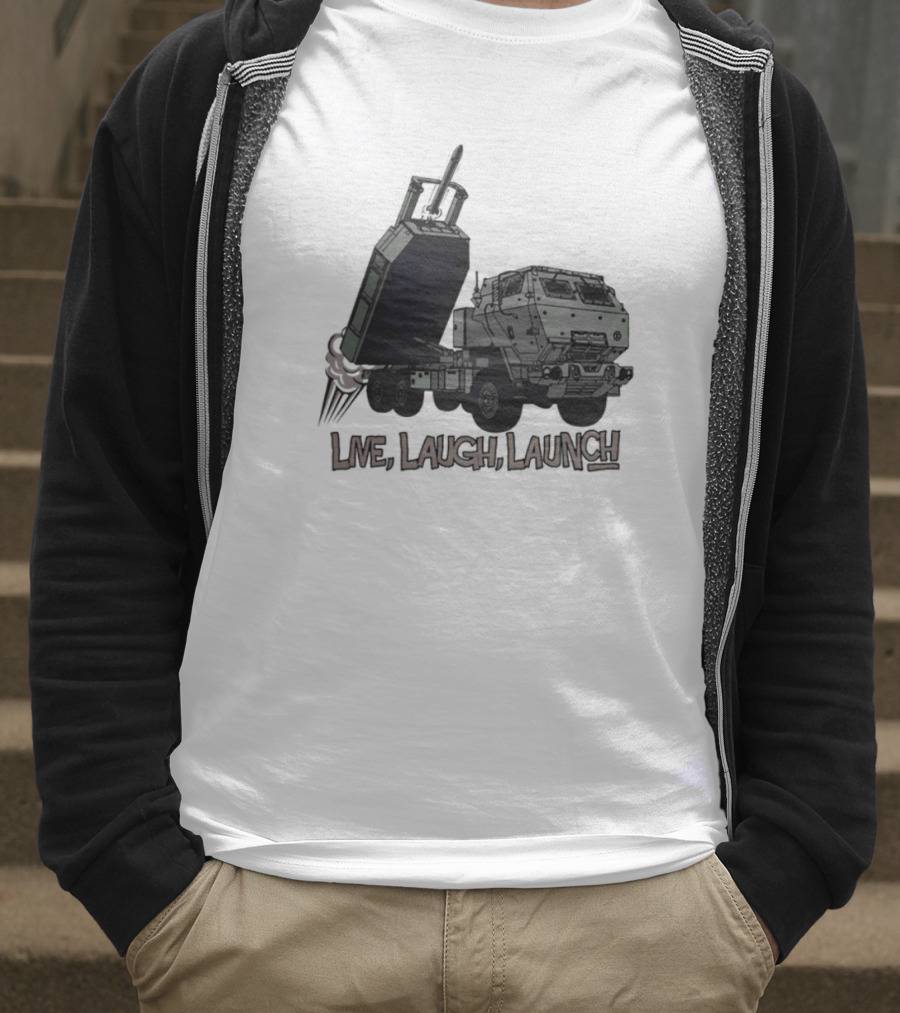 Himars Live Laugh Launch Rocket Vehicle T-Shirt
