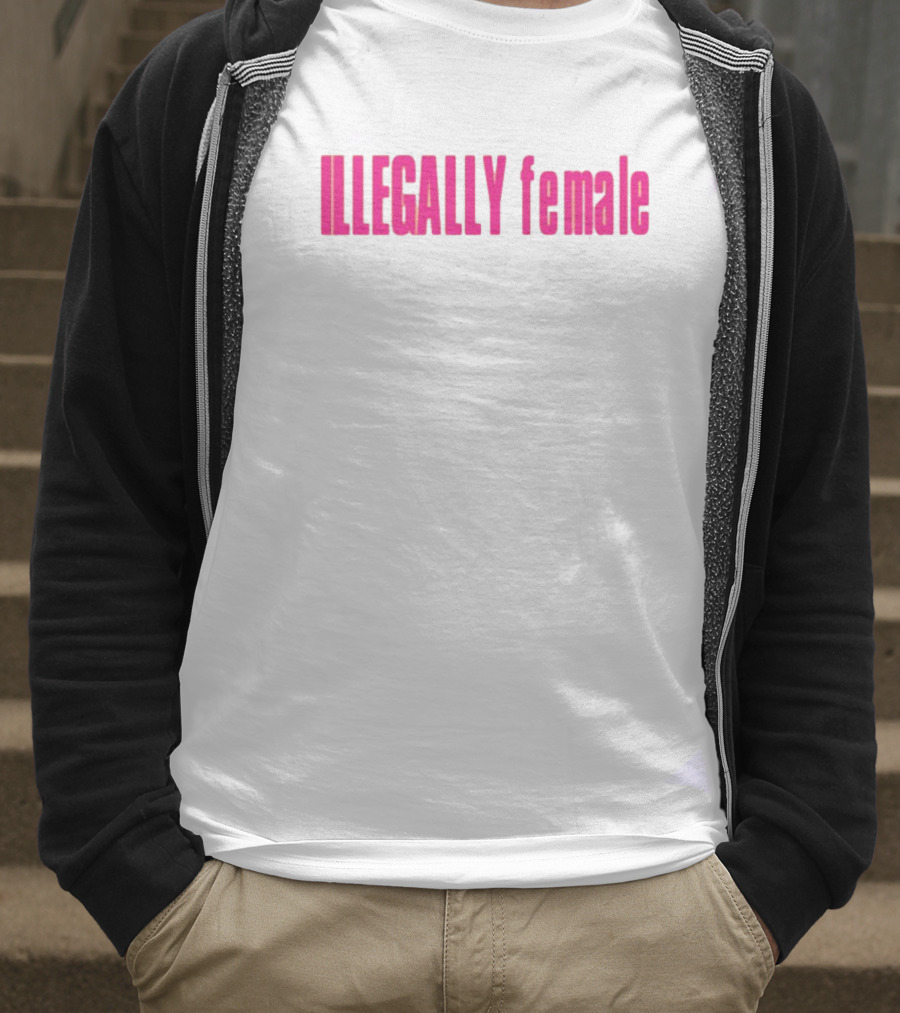 Illegally Female Bold Pink Empowerment Statement T-Shirt